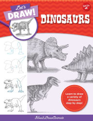 Title: Let's Draw Dinosaurs: Learn to draw a variety of dinosaurs step by step!, Author: How2DrawAnimals