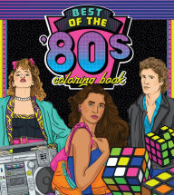 Title: Best of the '80s Coloring Book: Color your way through 1980s art & pop culture, Author: Walter Foster Creative Team