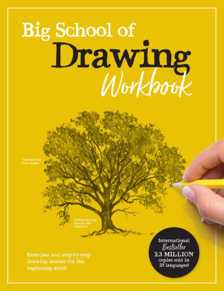 Big School of Drawing Workbook: Exercises and step-by-step drawing lessons for the beginning artist