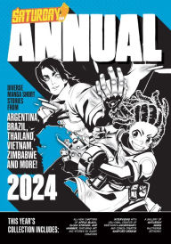 Title: Saturday AM Annual 2024: A Celebration of Original Diverse Manga-Inspired Short Stories from Around the World, Author: Saturday AM