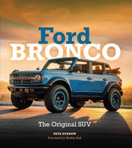Title: Ford Bronco: The Original SUV, Author: Pete Evanow
