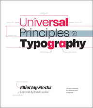 Books free download torrent Universal Principles of Typography: 100 Key Concepts for Choosing and Using Type by Elliot Jay Stocks, Ellen Lupton 9780760383384 English version