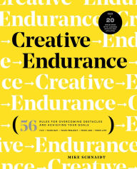 Free audio books for downloads Creative Endurance: 56 Rules for Overcoming Obstacles and Achieving Your Goals in English RTF PDF 9780760384824