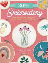 Free epub ebook to download 30 Day Challenge: Embroidery: A Day-by-Day Guide to Learn New Stitches and Create Beautiful Designs PDB DJVU PDF in English