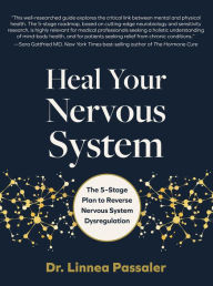 Books free to download Heal Your Nervous System: The 5-Stage Plan to Reverse Nervous System Dysregulation by Linnea Passaler in English