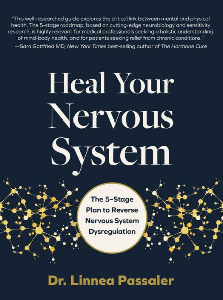 Heal Your Nervous System: The 5-Stage Plan to Reverse System Dysregulation