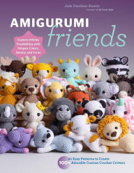Free audio book torrent downloads Amigurumi Friends: 20 Easy Patterns to Create 100+ Adorable Custom Crochet Critters - Explore Infinite Possibilities with Shapes, Colors, Details, and Yarns 9780760385869 iBook ePub DJVU by Jade Gauthier-Boutin, All From All From Jade