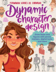 Ebook torrent download free Dynamic Character Design: Draw faces and figures with pencil, markers, digital tools, and more (English literature) 9780760387054