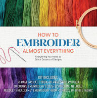 Title: How to Embroider Almost Anything Kit, Author: Gratz