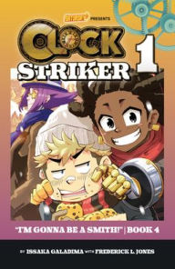 Title: I'm Gonna Be a Smith!, Book 4: Volume 1, Author: Issaka Galadima