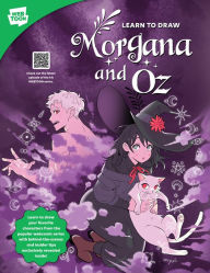 Title: Learn to Draw Morgana and Oz: Learn to draw your favorite characters from the popular webcomic series with behind-the-scenes and insider tips exclusively revealed inside!, Author: Miyuli