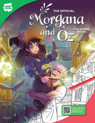 The Official Morgana and Oz Coloring Book: 46 original illustrations to color and enjoy