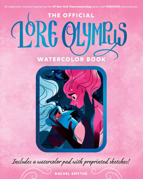 the Official Lore Olympus watercolor Book: 20 simple lessons inspired by #1 New York Times bestselling series and WEBTOON phenomenon - Includes a pad with preprinted sketches!