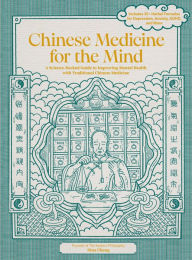 Ebook for ielts free download Chinese Medicine for the Mind: A Science-Backed Guide to Improving Mental Health with Traditional Chinese Medicine-Includes 35+ Herbal Formulas for Depression, Anxiety, ADHD, and More