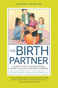 Ebooks for download cz The Birth Partner, Sixth Revised Edition: A Complete Guide to Childbirth for Dads, Partners, Doulas, and Other Labor Companions English version PDB ePub FB2