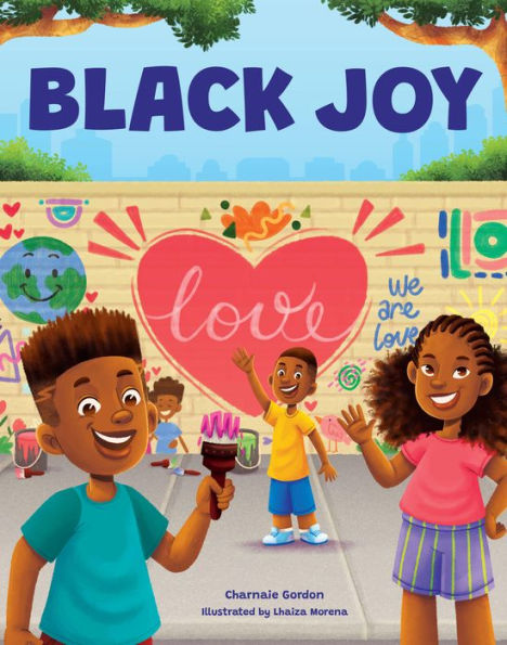 Black Joy: Love Yourself, Your Culture