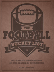 Download ebook for mobile phone The Football Bucket List: The Ultimate Scorecard for an Epic Season on the Gridiron (English Edition) MOBI ePub PDF 9780760394496