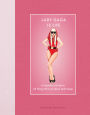 Lady Gaga Is Life: A Superfan's Guide to All Things We Love about Lady Gaga