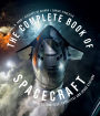 The Complete Book of Spacecraft: Rockets, Shuttles, Satellites and Space Stations