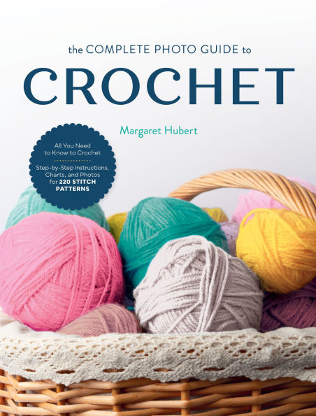 Complete Photo Guide to Crochet