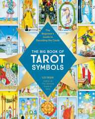 Title: The Big Book of Tarot Symbols: The Beginner's Guide to Decoding the Cards, Author: Liz Dean