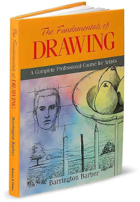 Fundamentals Of Drawing: A Complete Professional Course For Artists By ...