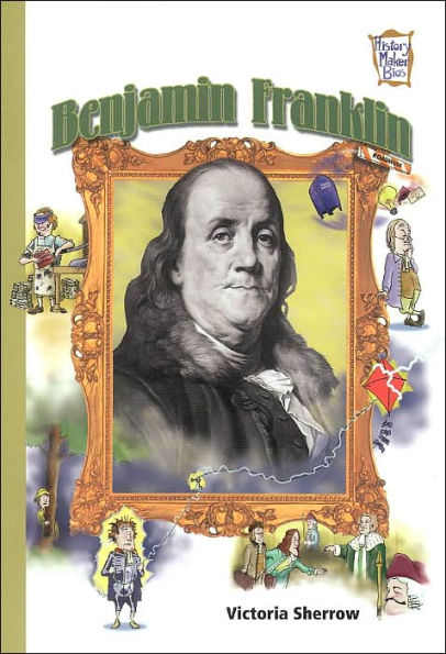 Benjamin Franklin (History Maker Bios Series)