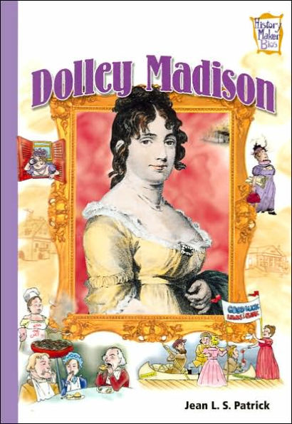 Dolley Madison (History Maker Bios Series)