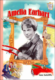 Title: Amelia Earhart (History Maker Bios Series), Author: Jane Sutcliffe