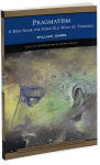 Alternative view 3 of Pragmatism: A New Name for Some Old Ways of Thinking: Popular Lectures on Pholosophy (Barnes & Noble Library of Essential Reading)