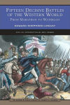 Alternative view 1 of Fifteen Decisive Battles of the Western World (Barnes & Noble Library of Essential Reading)