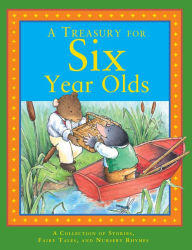 Title: A Treasury for Six Year Olds (Children's Treasuries), Author: Rory Tyger