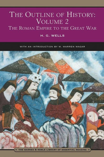 Outline of History Volume 2: the Roman Empire to Great War (Barnes & Noble Library Essential Reading)