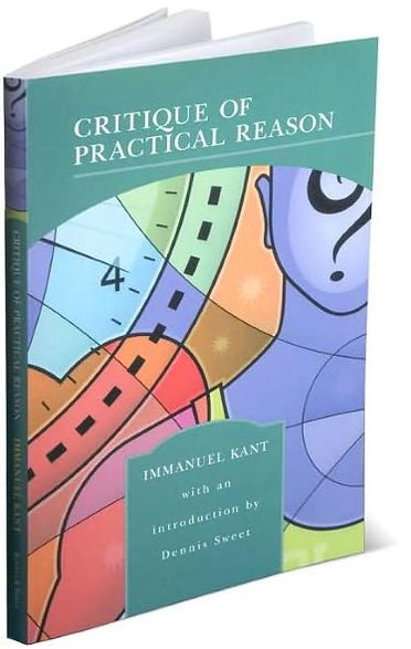 Critique of Practical Reason: And Other Works on the Theory of Ethics (Barnes & Noble Library of Essential Reading)