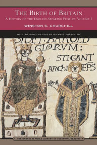 Title: A History of the English Speaking Peoples, Volume 1 - The Birth of Britain (Barnes & Noble Library of Essential Reading), Author: Winston S. Churchill