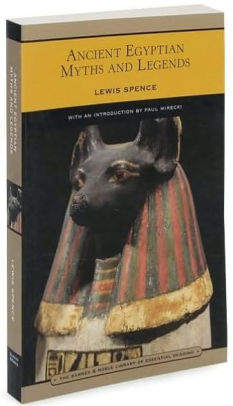 Ancient Egyptian Myths and Legends (Barnes & Noble Library of Essential ...