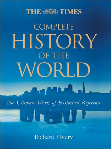 Times Complete History of the World by Richard Overy, Hardcover ...