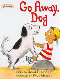 Title: Go Away Dog (An I Can Read Book Picture Book Series), Author: Joan Lexau