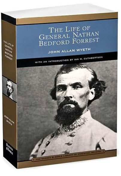 The Life of General Nathan Bedford Forrest (Barnes & Noble Library Essential Reading)
