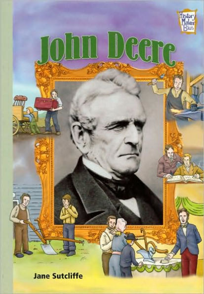 John Deere: Company Founders (History Maker Bios)