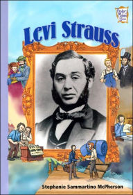 Title: Levi Strauss: Company Founders (History Maker Bios), Author: Stephanie Sammartino McPherson