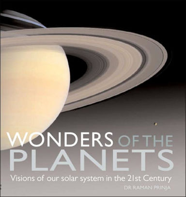 Wonders Of The Planets Visions Of Our Solar System In The 21st Centuryhardcover