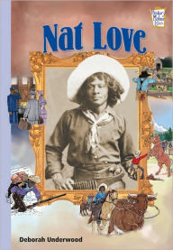 Title: Nat Love: African American Trailblazers (History Maker Bios), Author: Deborah Underwood