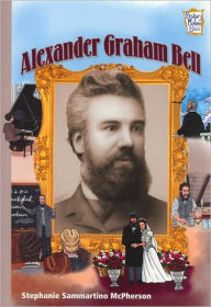 Title: Alexander Graham Bell: Inventors and Scientists (History Maker Bios), Author: Stephanie Sammartino McPherson