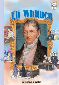 Title: Eli Whitney, Author: Catherine A. Welch