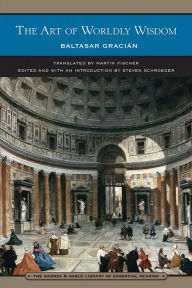 Title: The Art of Worldly Wisdom (Barnes & Noble Library of Essential Reading), Author: Baltasar Gracian