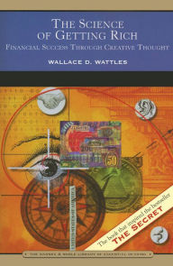 Title: The Science of Getting Rich (Barnes & Noble Library of Essential Reading): Financial Success Through Creative Thought, Author: Wallace D. Wattles