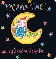 Title: Pajama Time!, Author: Sandra Boynton