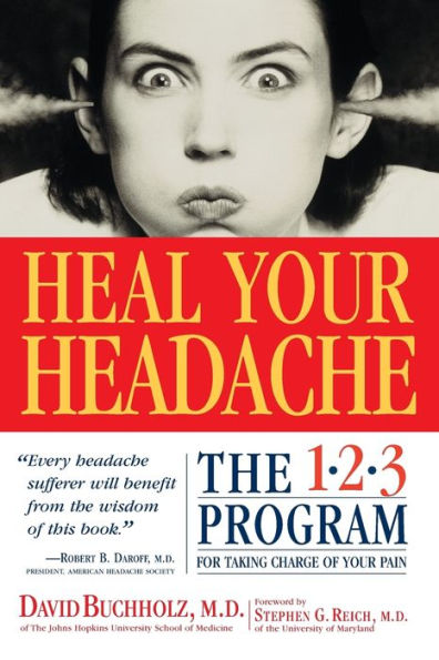Heal Your Headache: The 1-2-3 Program for Taking Charge of Pain
