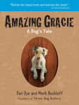 Alternative view 1 of Amazing Gracie: A Dog's Tale